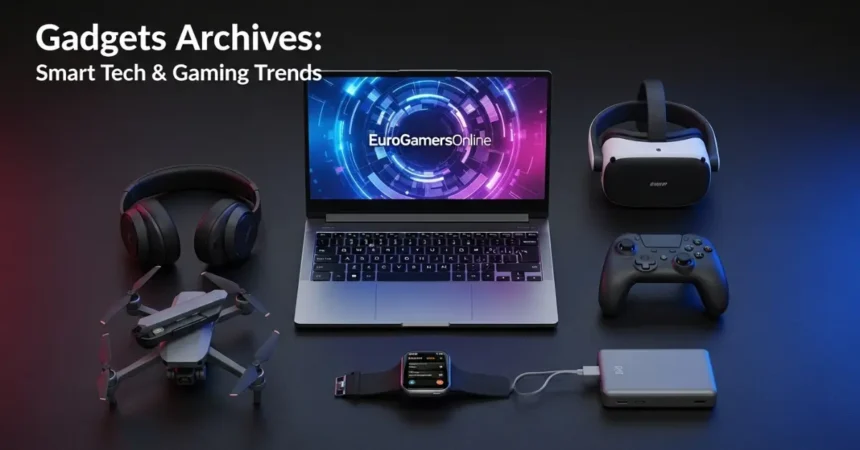 EuroGamersOnline Gadgets Archives