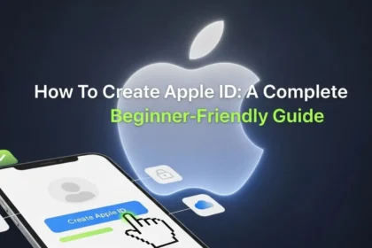 How To Create Apple ID: A Complete Beginner-Friendly Guide